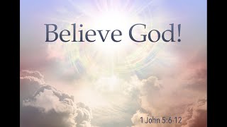 Believe God [upl. by Kenlee]