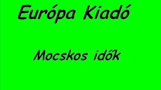 Európa Kiadó  Mocskos idők [upl. by Eisned]