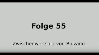 Zwischenwertsatz von Bolzano Folge 55 [upl. by Ahsiya]