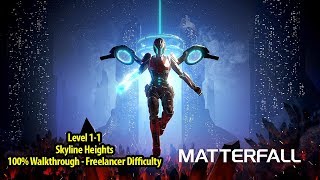 Matterfall  Level 11 Skyline Heights 100 Walkthrough  Freelancer Difficulty [upl. by Muir]