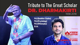 Dr Dharmakirti  Tribute to The Great Scholar [upl. by Carlee381]