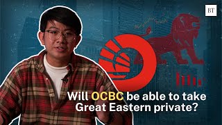 Will OCBC be able to take Great Eastern Private  BT Explains [upl. by Ahsiyn]