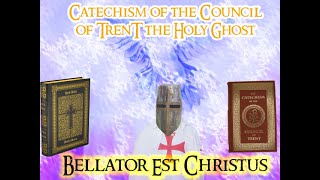 Catechism of the Council of Trent I Believe in the Holy Ghost [upl. by Flosi257]