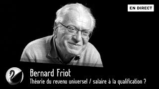 Bernard Friot  Théorie du revenu universel  salaire à la qualification  EN DIRECT [upl. by Eenwat]