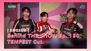 ENG SUB Behind THE SHOW EP 130  TEMPEST Cut [upl. by Uhp]