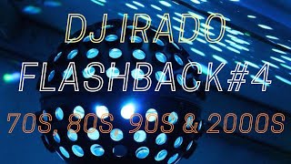 Flashback 4🎶70s 80s 90s amp 2000s😃DJ Irado [upl. by Krever]