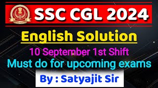 SSC CGL 2024 English Solution 10 September 1st Shift  SSC English By Satyajit cgl chsl cglmains [upl. by Eiliah755]