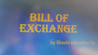 what is bill of exchange and its parts by shashi [upl. by Adnovay]