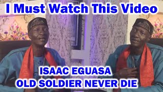 ISAAC EGUASA OLD SOLDIER NEVER DIE [upl. by Joanne]