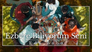 Eda Baba  Ezbere Biliyorum Seni Official Video [upl. by Tristas]