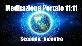 Meditazione Portale 1111 secondo Incontro [upl. by Aniratac]