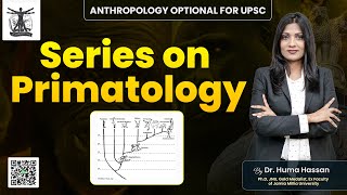 Primatology Series for UPSC  Anthropology by Dr Huma Hassan  Andhropology CLUB upsc [upl. by Prince550]