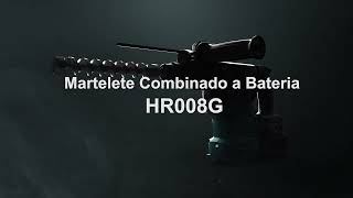 Martelete Combinado a Bateria modelo HR008G da Makita [upl. by Black]