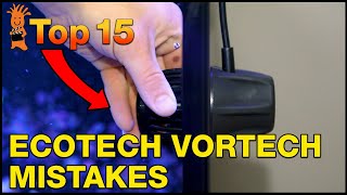 Top 15 EcoTech VorTech Mistakes You Dont Want to Overlook No Matter if You Have MP10 MP40 or MP60 [upl. by Beatriz]