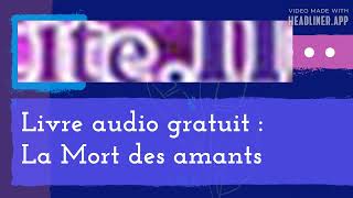 April 23  Livre audio gratuit  La Mort des amants [upl. by Ansley95]