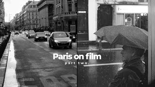 Paris on Film Part Two Ilford HP5 [upl. by Ainessey196]