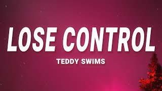 Teddy Swims  Lose Control Lyrics [upl. by Friedberg]