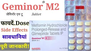 Geminor M2 Tab  Benefits Dose amp Side Effects Use in Hindi  सावधानियां परहेज  इसकी पूरी जानकारी [upl. by Amuwkuhc835]