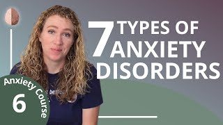 The 7 Types of Anxiety Disorders  From Generalized Anxiety to Social Anxiety Disorder Anxiety 630 [upl. by Fosdick]