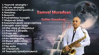 Armenian music Հայկական երգերի հավաքածու 20202021 Samvel Muradyan Saxophone [upl. by Jonny439]