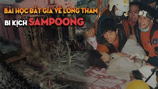 Sampoong – Thảm họa từ lòng tham và sai phạm xây dựng [upl. by Adneral]