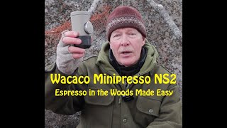 Wacaco Minipresso NS2 Espresso in the Woods Made Easy [upl. by Akiehsat]