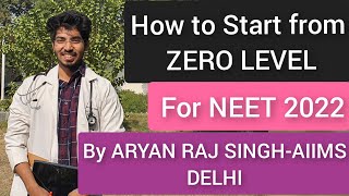 How to start from ZERO LEVEL for NEET 2022 Tu phodega🔥❤️ [upl. by Einnel]