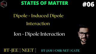 Dipole  Induced Dipole Interaction  States Of Matter  IITJEE  NEET  IITJAM  CSIRNET  GATE [upl. by Brenk844]