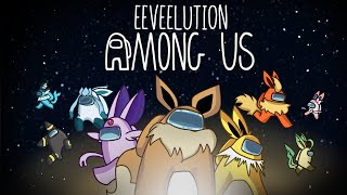 Eeveelution Among Us [upl. by Gnas16]