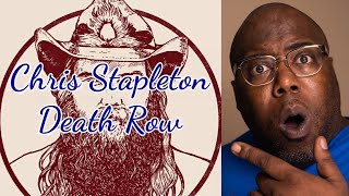 First Time Hearing  Chris Stapleton  Death Row Reaction [upl. by Tiduj243]