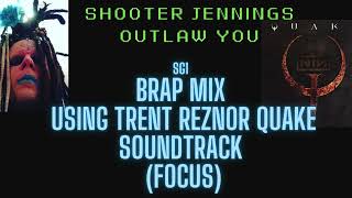 Shooter Jennings OUTLAW YOU SG1 BRAP MIX USING REZNOR QUAKE SOUNDTRACK quotFOCUSquot [upl. by Airda]