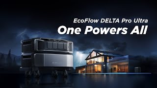 EcoFlow DELTA Pro Ultra  One Powers All [upl. by Lash842]