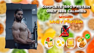 How to complete 150G Protein intake only 1800 Calories  Without Whey Protein [upl. by Anthea]