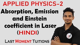 Absorption Emission and Einstein coefficient in Laser  Applied Physics 2 in Hindi [upl. by Areikahs]