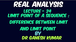 Lecture  24Limit Point of a sequence  difference between limit and Limit Point [upl. by Whitnell]