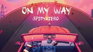 spidyxzero  On my way  not so official ft Rnbeatz [upl. by Ailegna]