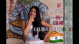 LO BUENO Y LO MALO DE ESTAR CASADA CON UN INDIO  MEXICANA EN LA INDIA [upl. by Ifar]