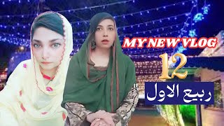 Rabi Ul Awal ki Sajawat Dekhne GYe Rabi Ul Awal Vlog [upl. by Bleier]