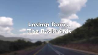 Loskop Dam The Backroads [upl. by Hurwit]