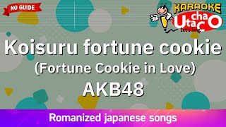 Koisuru fortune cookie – AKB48 Romaji Karaoke no guide [upl. by Levitan]