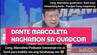 CONG DANTE MARCOLETA  SUBUKAN NYO ICONTEMPT SI DUTERTE PARA MAKITA NYO HINAHANAP NYO [upl. by Schott]