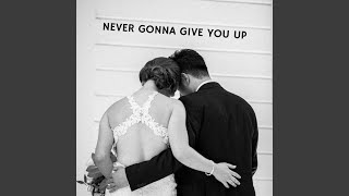 Never Gonna Give You Up [upl. by Opiak]