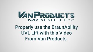 How to Operate the BraunAbility UVL lift [upl. by Chester]