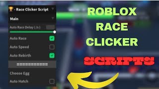 Roblox Race Clicker Script  Auto Click Autofarm amp More 🚀 [upl. by Krysta]