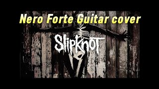 Slipknot  Nero Forte Guitar Cover by TSM [upl. by Enrahs589]