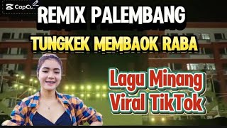 REMIX PALEMBANG KN2400 TUNGKEK MEMBAOK RABA FAUZANA COVER MANUAL REMIX PALEMBANG [upl. by Lyons]