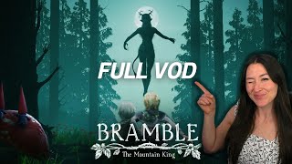 FULL VOD Bramble The Mountain King [upl. by Dysart]