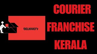 Courier Franchise Kerala Delhivery [upl. by Bamford]