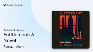 Entitlement A Novel by Rumaan Alam · Audiobook preview [upl. by Nac156]