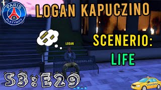 LOGAN KAPUCZINO  S3E29 quotSCENERIO LIFEquot [upl. by Ferde695]